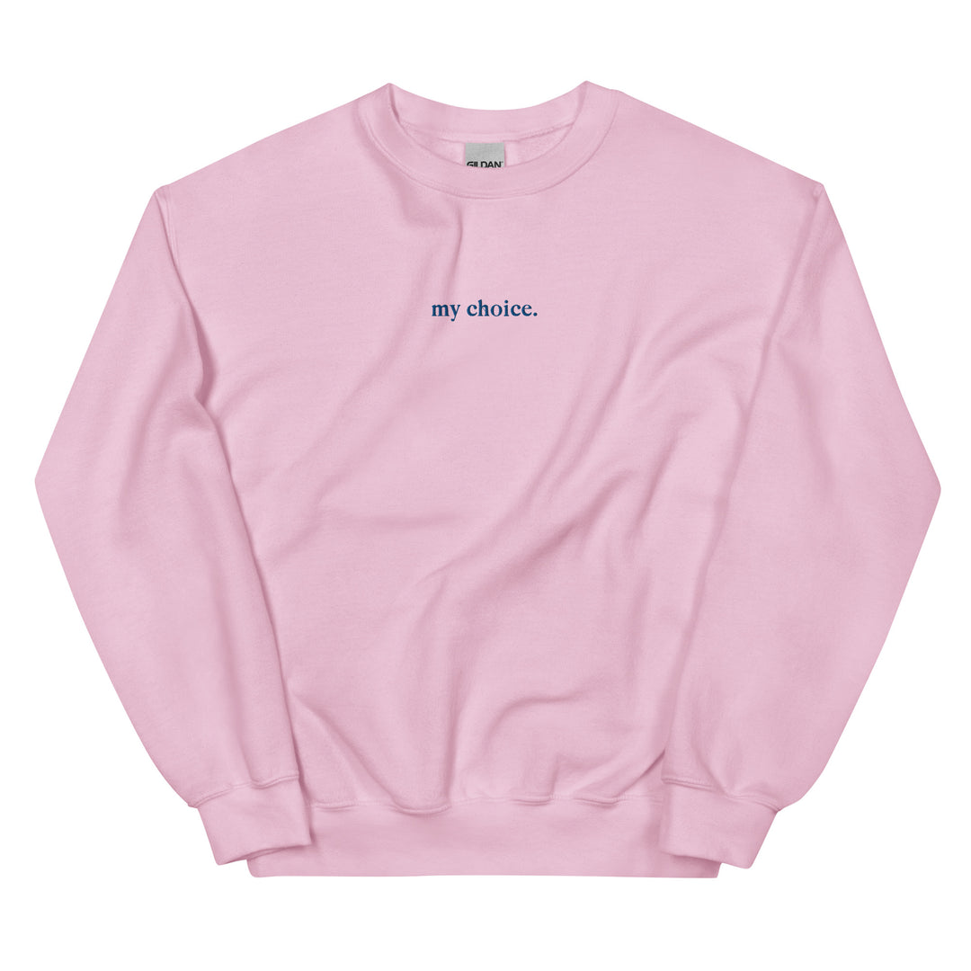 "my choice." embroidered sweatshirt